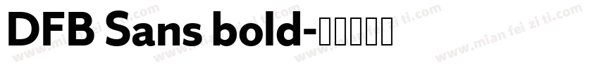DFB Sans bold字体转换